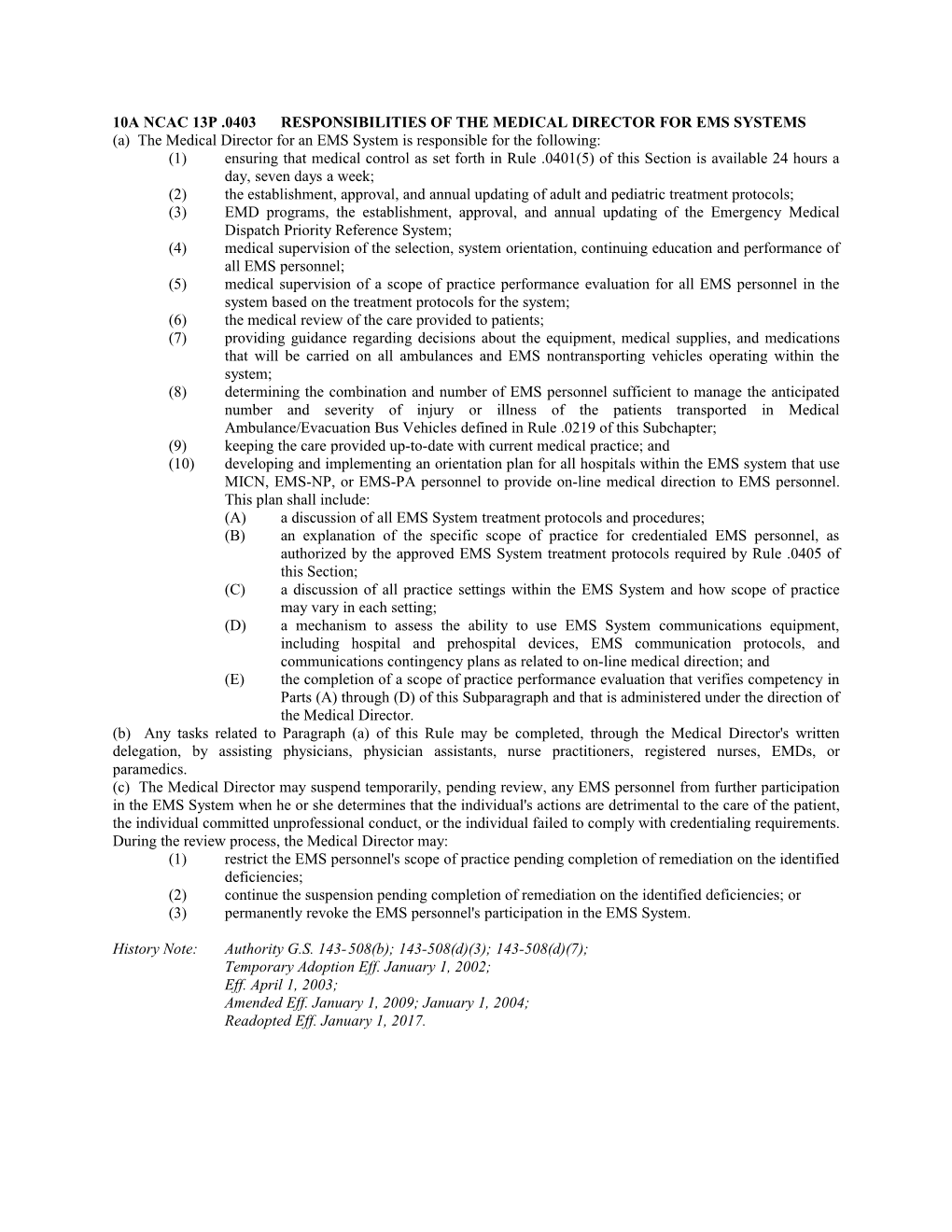 10A NCAC 13P .0403RESPONSIBILITIES of the MEDICAL DIRECTOR for EMS SYSTEMS