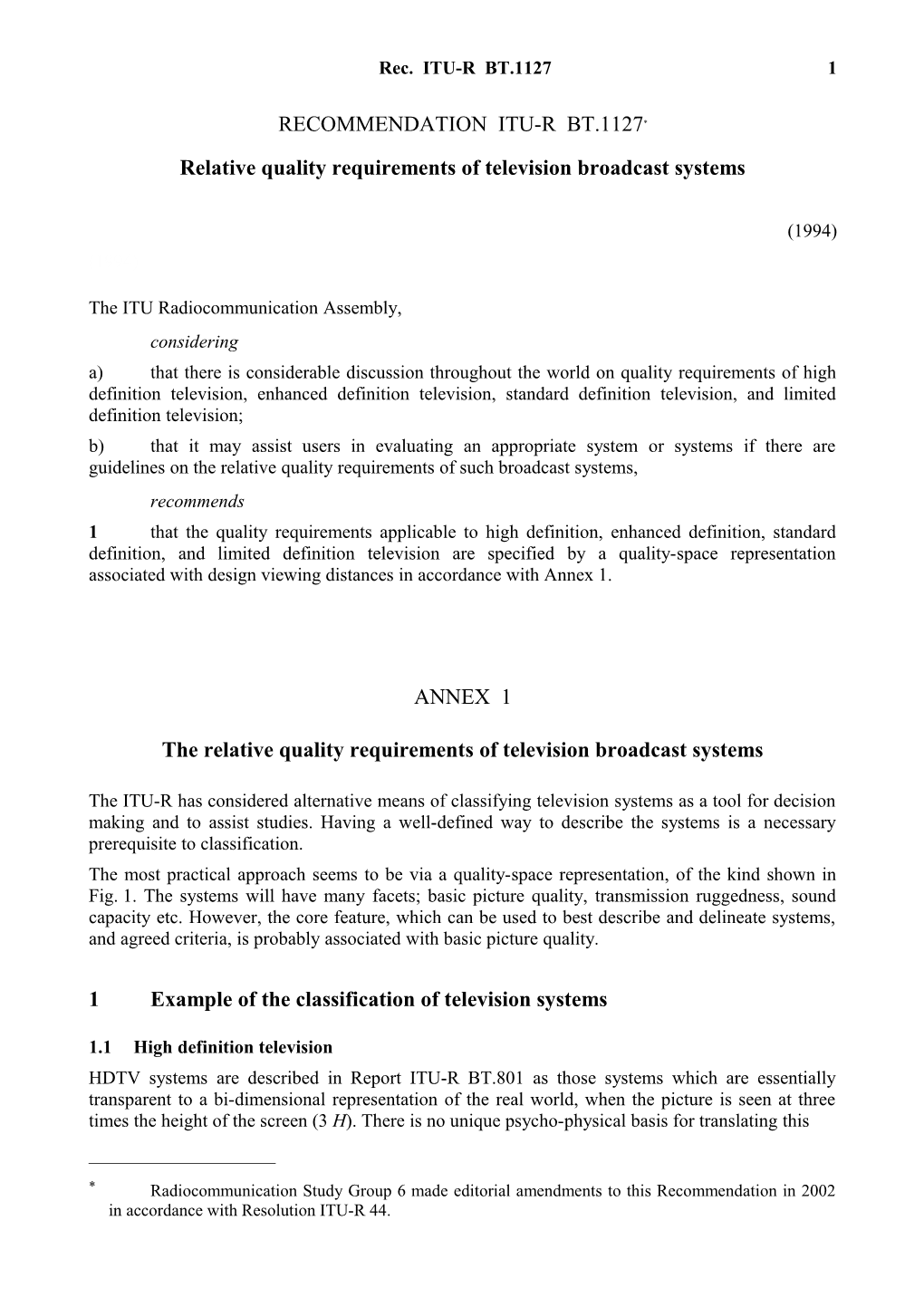 RECOMMENDATION ITU-R BT.1127 - Relative Quality Requirements of Television Broadcast Systems