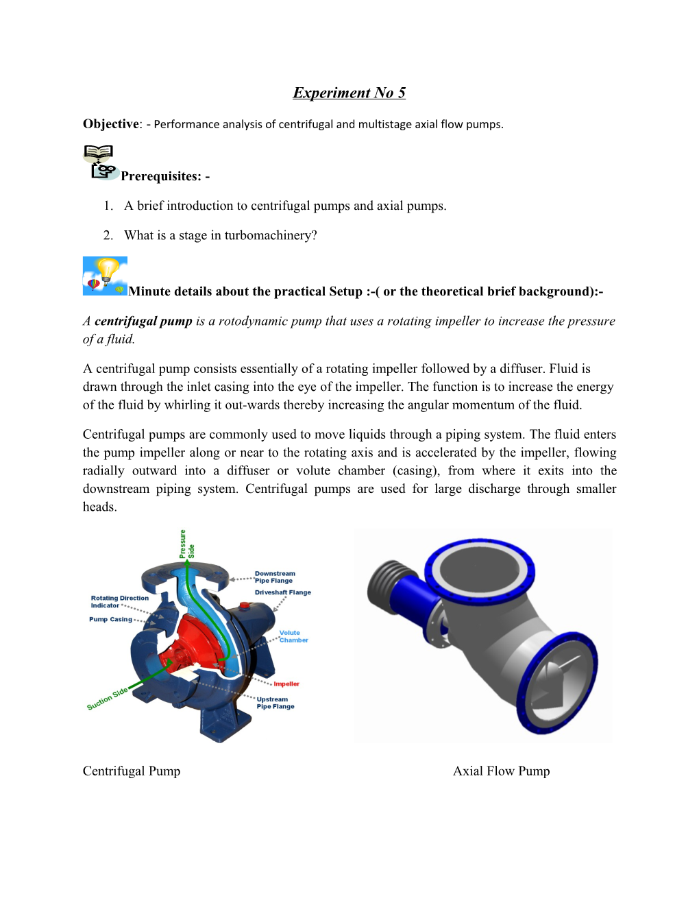 Objective: -Performance Analysis of Centrifugal and Multistage Axial Flow Pumps