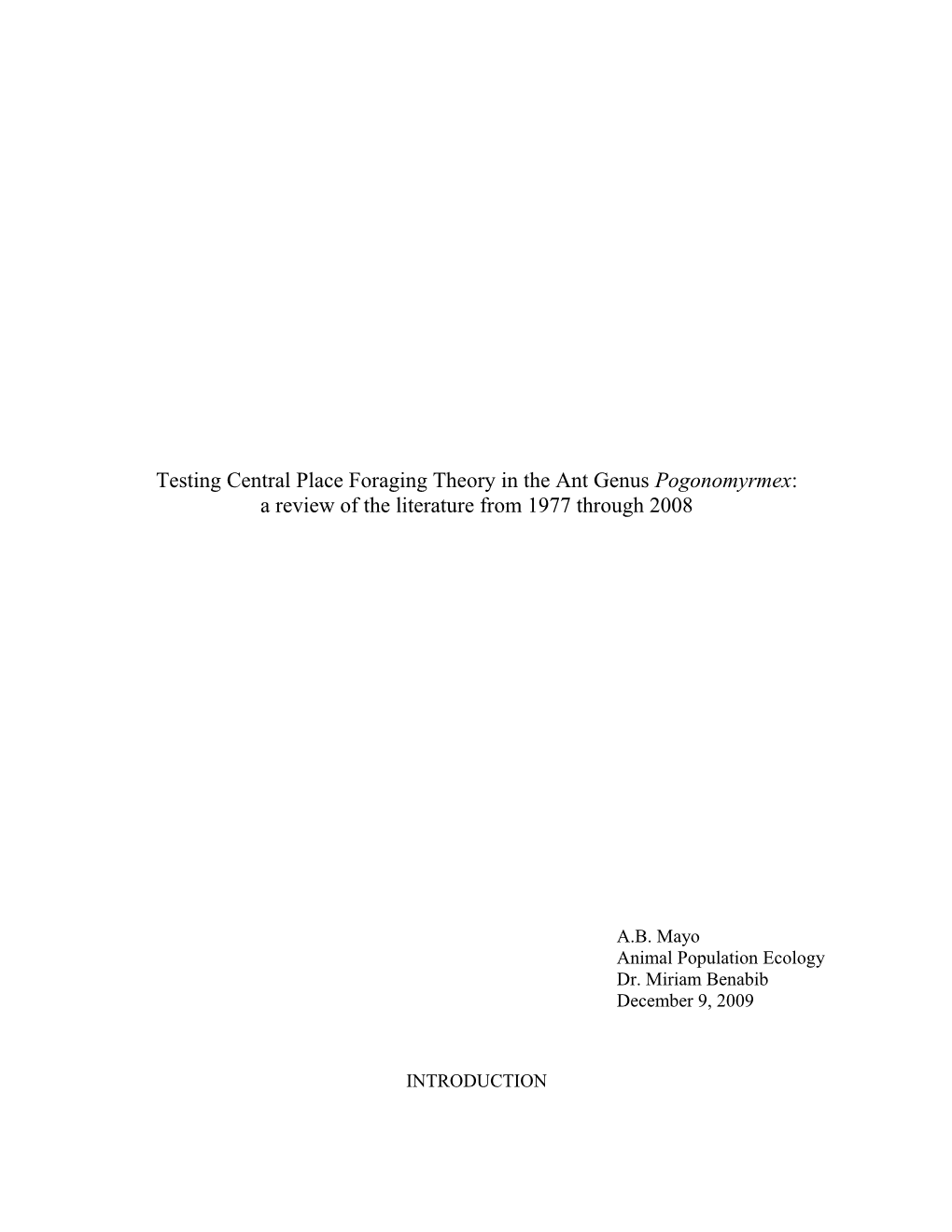 Testing Central Place Foraging Theory in the Ant Genus Pogonomyrmex