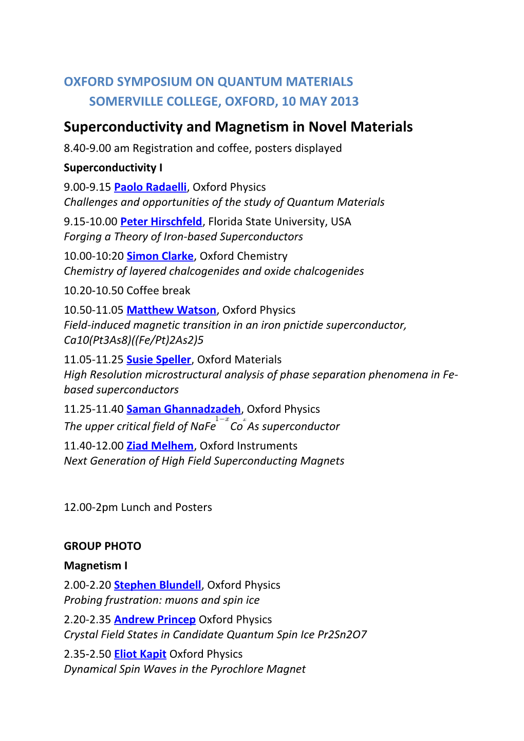 Oxford Symposium on Quantum Materialssomerville College, Oxford, 10 May 2013