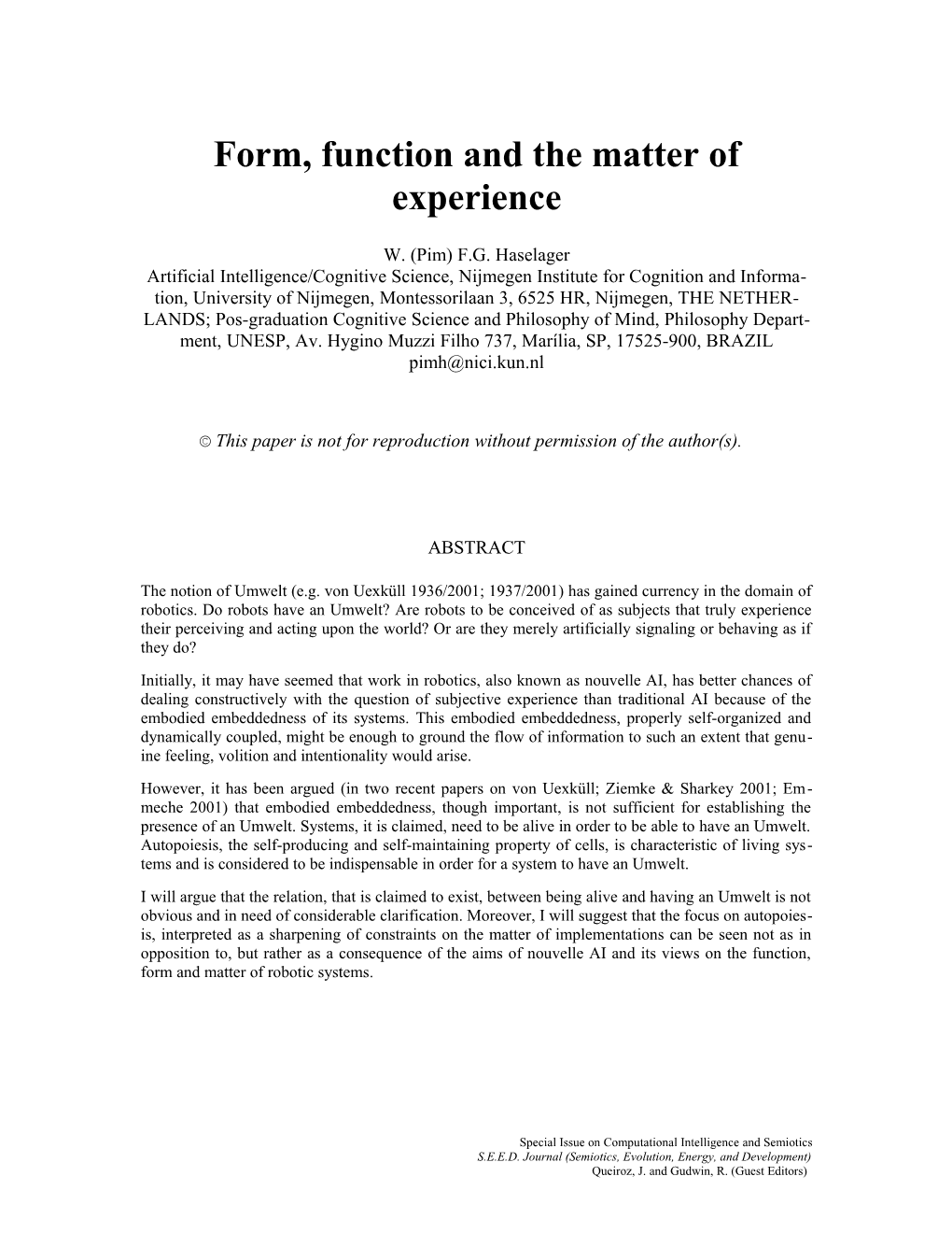 Form, Function and the Matter of Experience