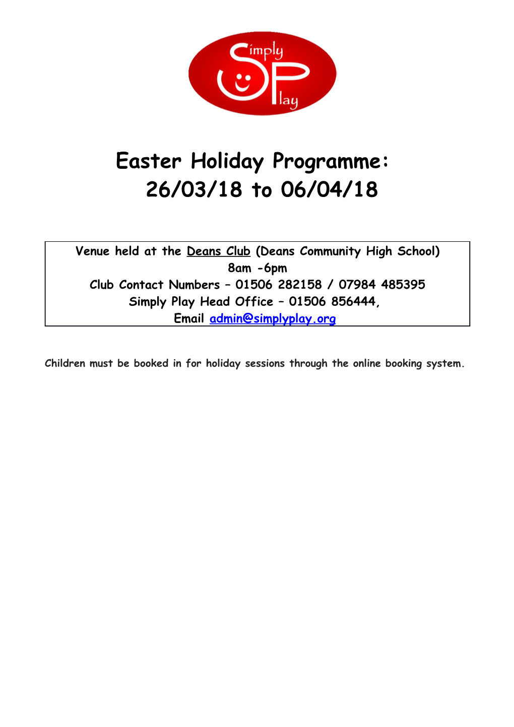 Children Must Be Booked in for Holiday Sessions Through the Online Booking System