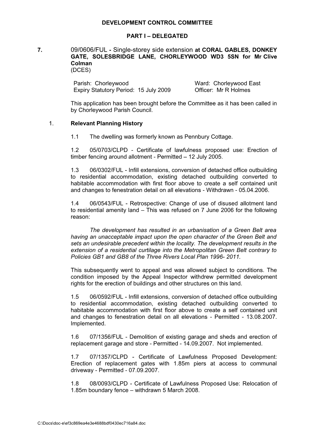 Report: Development Control 20.08.09: Part I - (07) 09 0606 Ful - Coral Gables