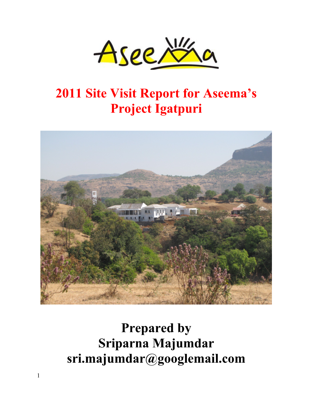 2011 Site Visit Report for Aseema S Project Igatpuri