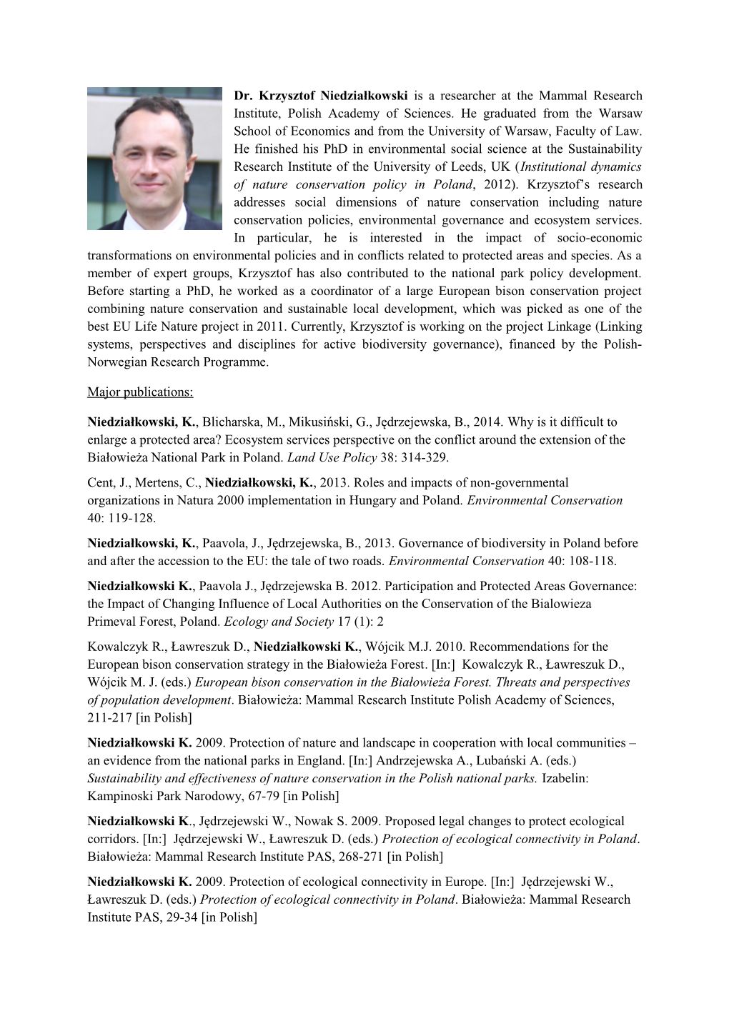 Dr. Krzysztof Niedziałkowski Is a Researcher at the Mammal Research Institute, Polish