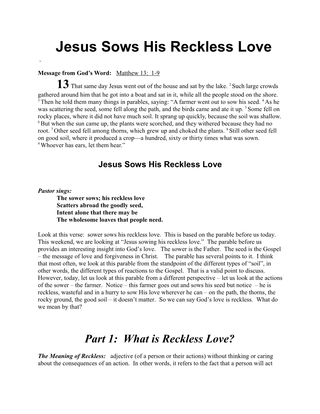 Jesus Sows His Reckless Love