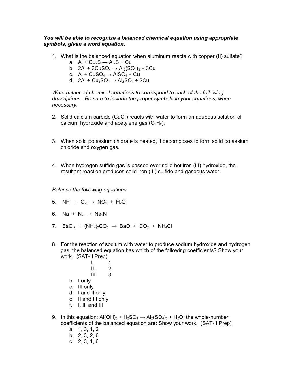 You Will Be Able to Recognize a Balanced Chemical Equation Using Appropriate Symbols, Given