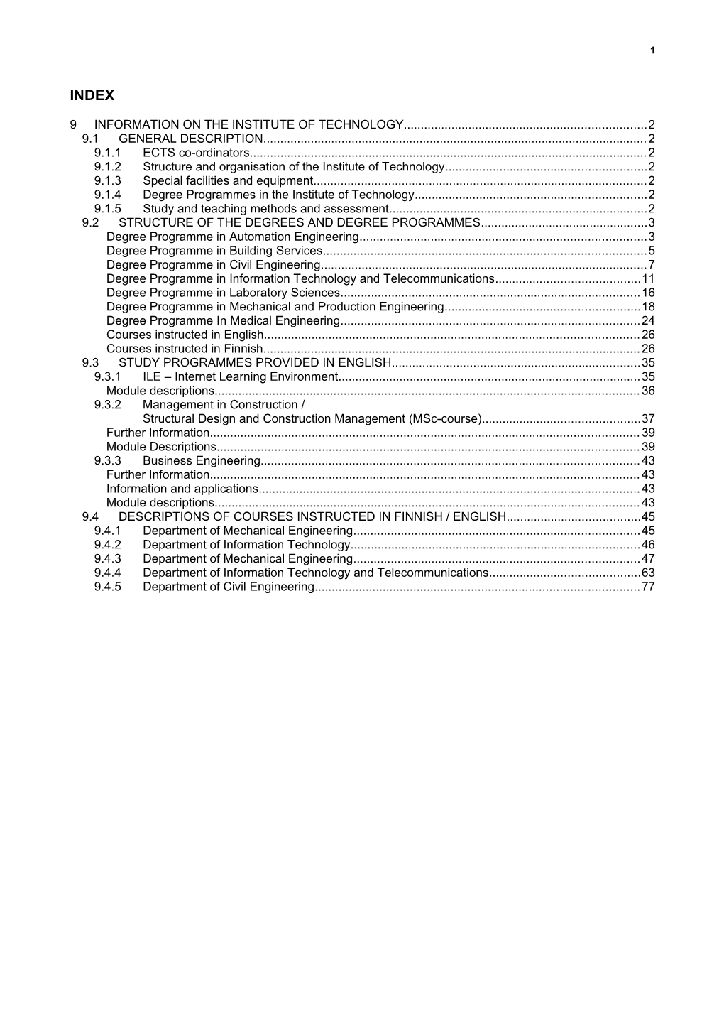 9Information on the Institute of Technology