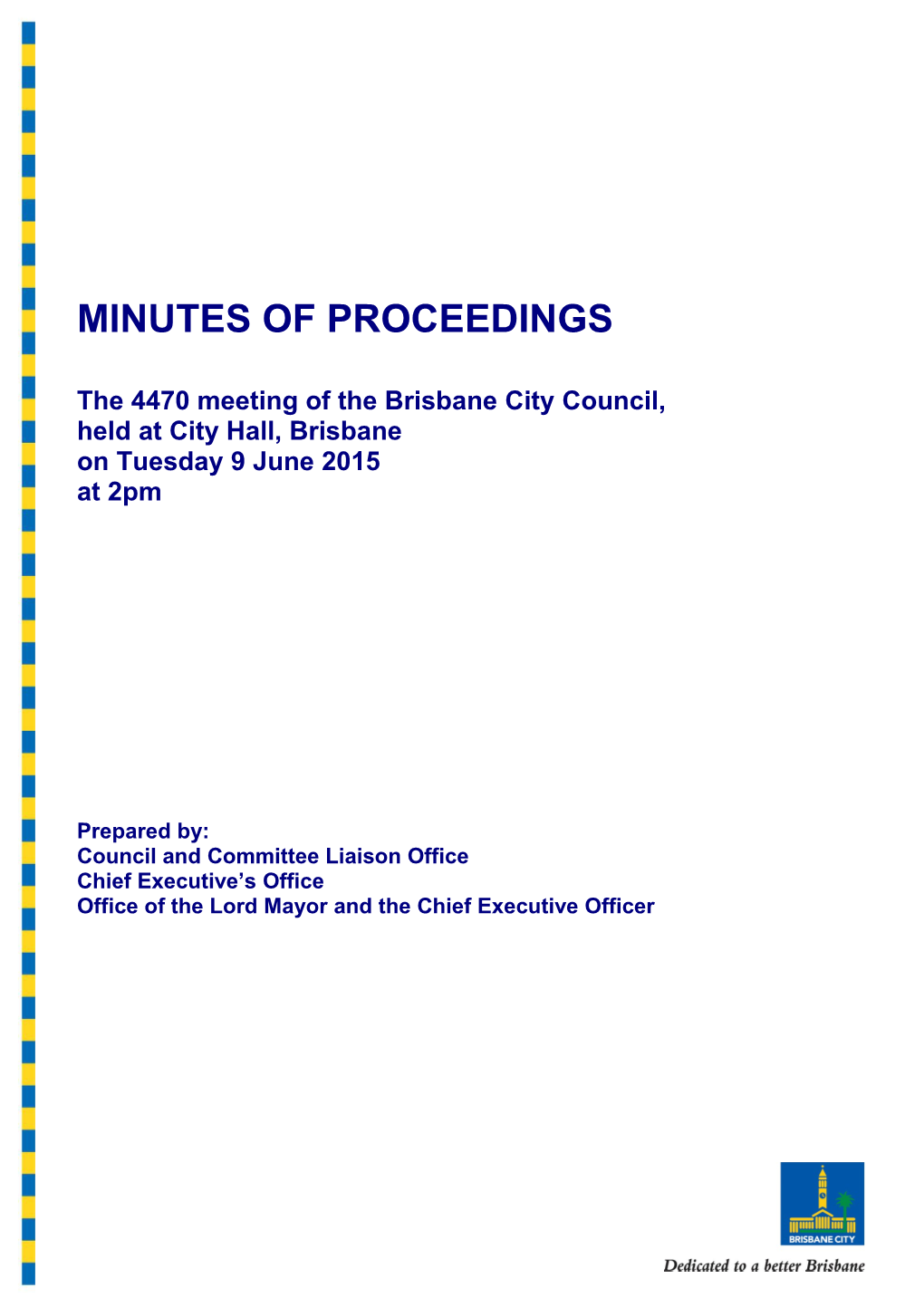 The 4470 Meeting of the Brisbane City Council