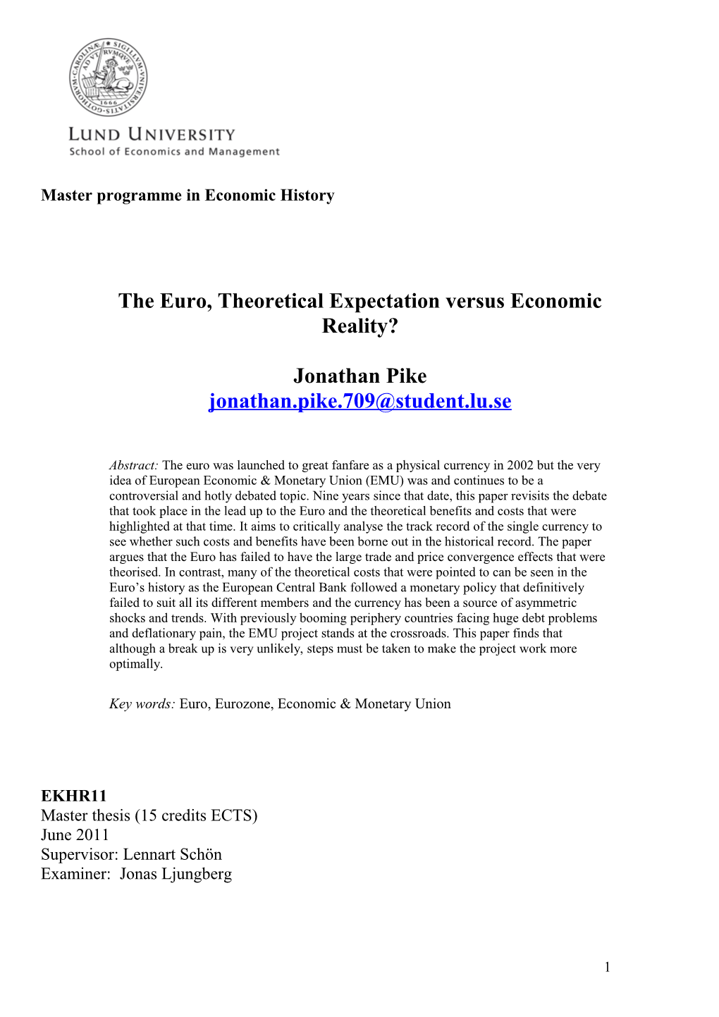 The Euro, Theoretical Expectation Versus Economic Reality?
