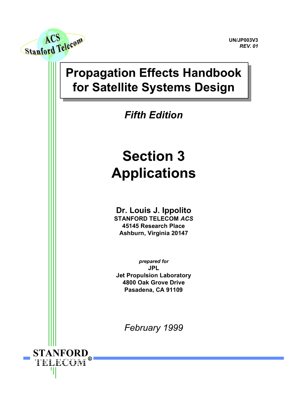 This Fifth Edition of the Propagation Effects Handbook for Satellite Systems Design Continues