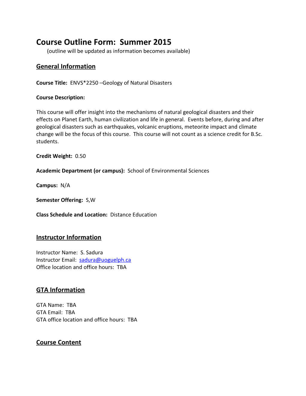 Course Outline Form: Summer 2015(Outline Will Be Updated As Information Becomes Available)