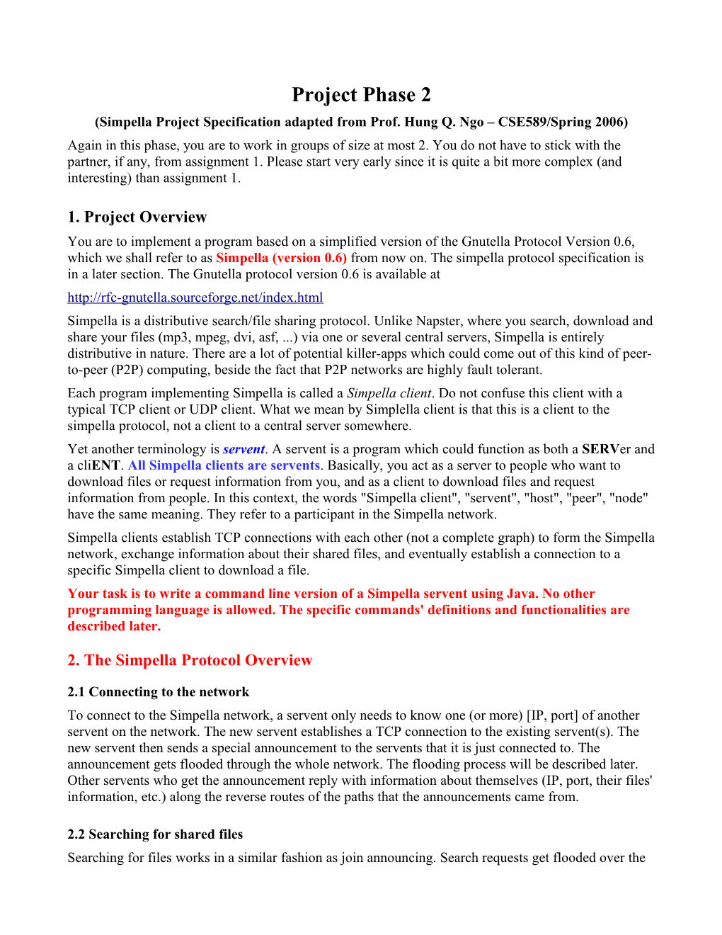 Simpella Project Specification Adapted from Prof. Hung Q. Ngo CSE589/Spring 2006