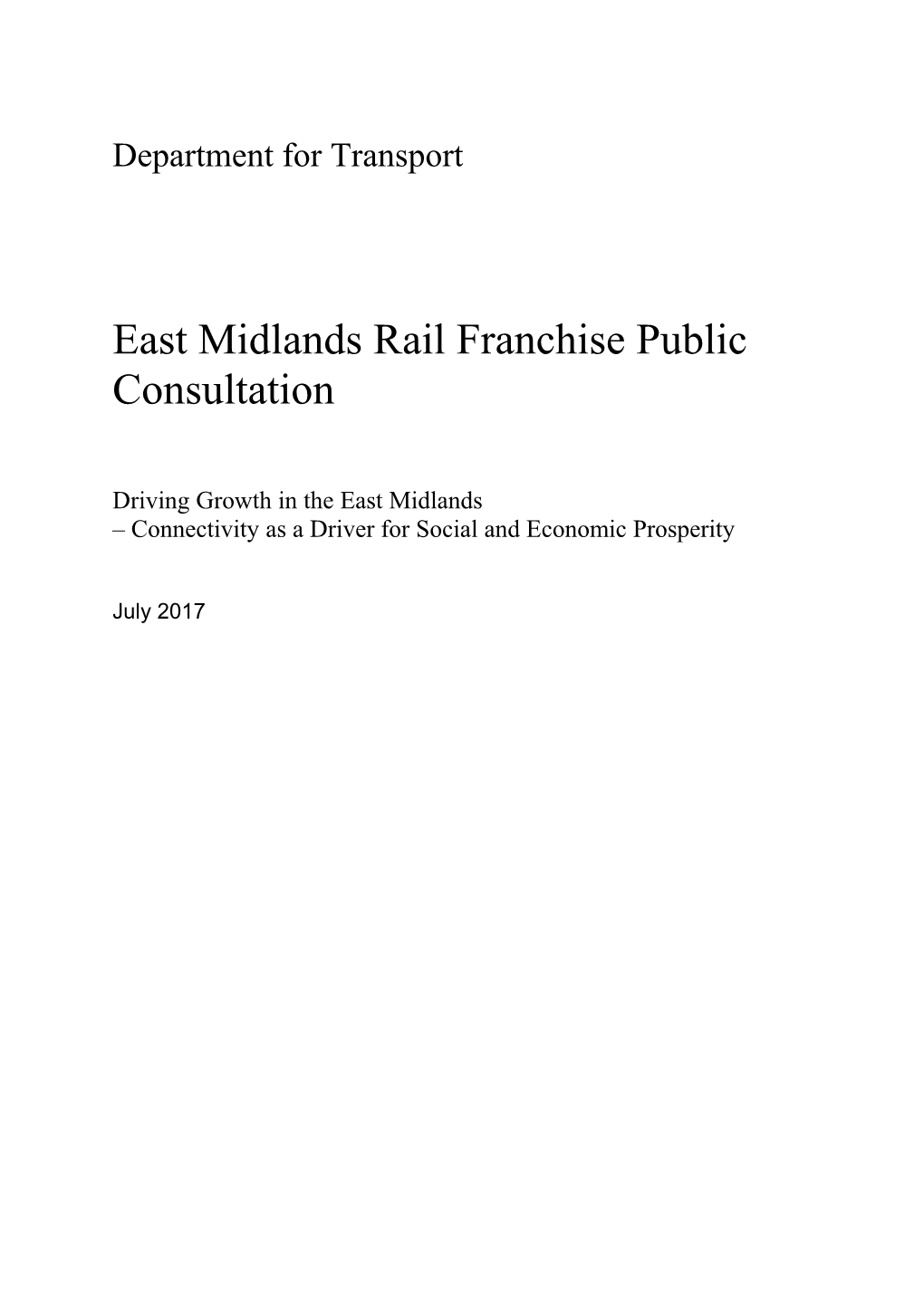 East Midlands Rail Franchise Public Consultation: Driving Growth in the East Midlands