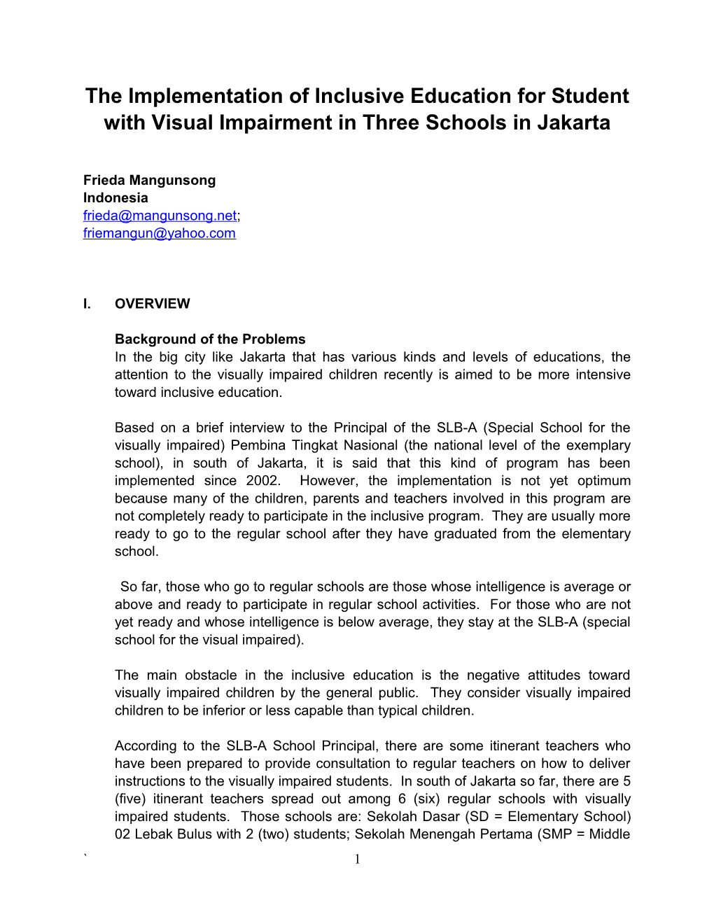 The Implementation of Inclusive Educationfor Student with Visual Impairment in Three Schools