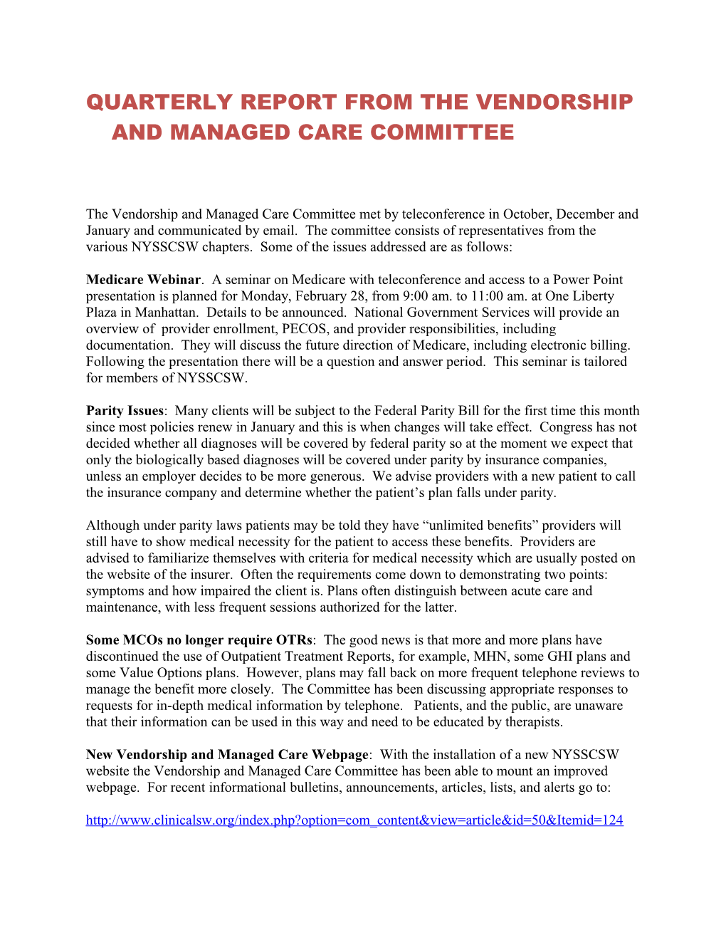 Quarterly Report from the Vendorship and Managed Care Committee