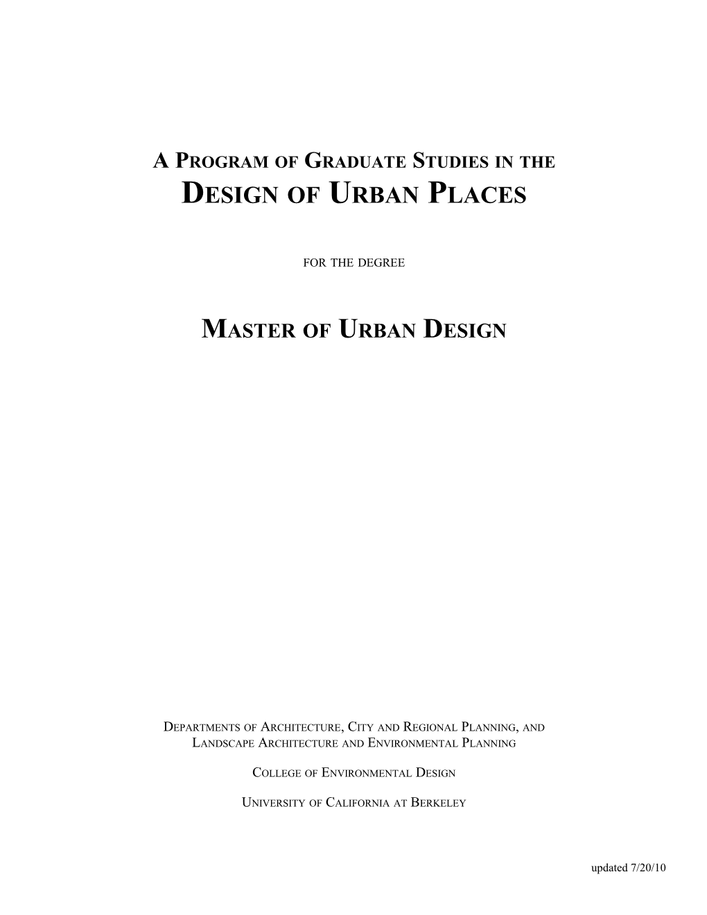 A Program of Graduate Studies in the Design of Urban Places for the Degree Master of Urban