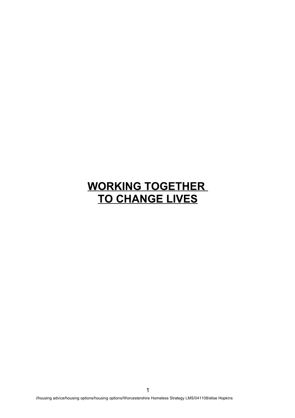 Working Together to Change Lives