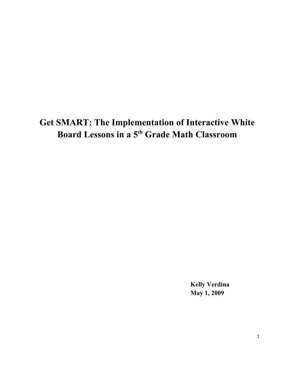Get SMART: the Implementation of Interactive White Board Lessons in a 5Th Grade Math Classroom
