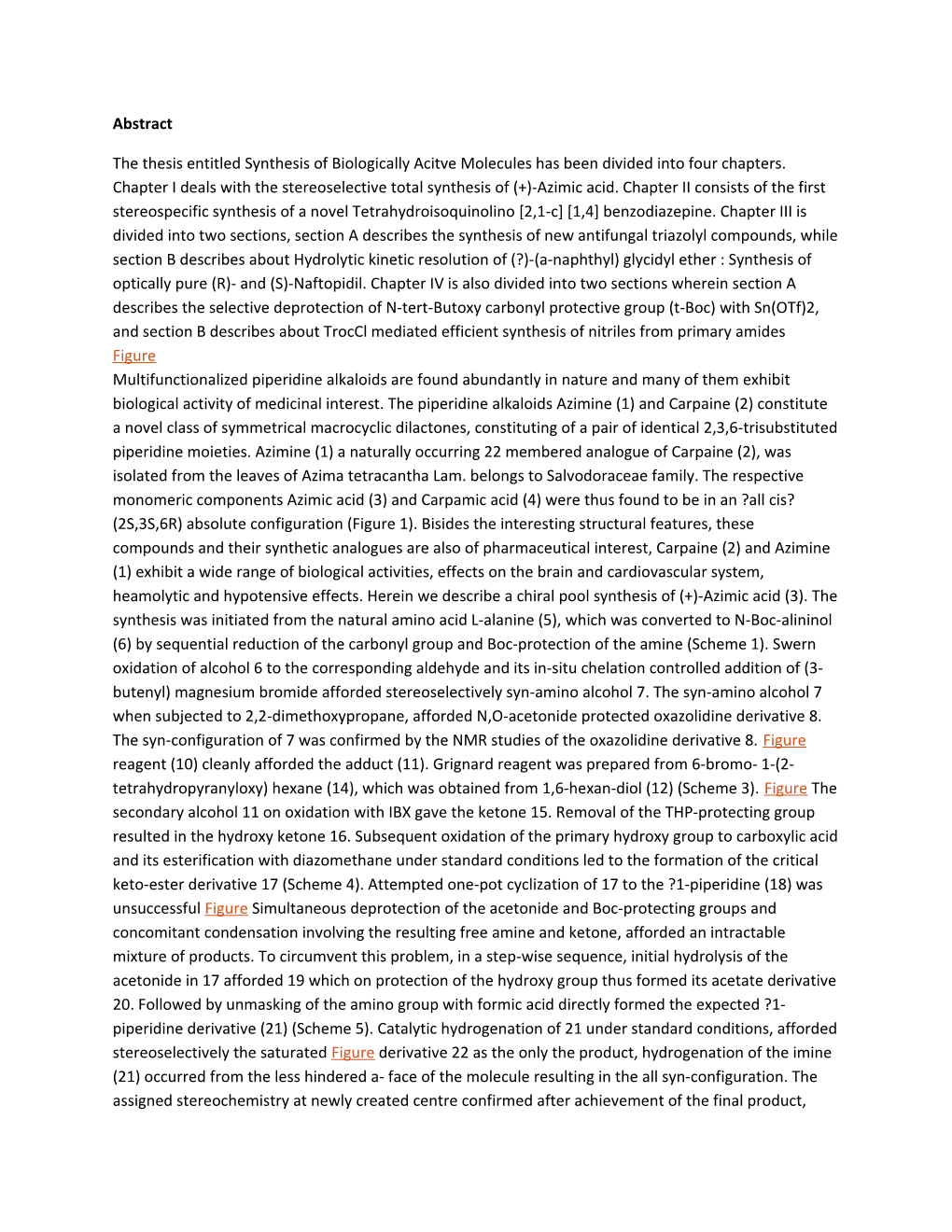 The Thesis Entitled Synthesis of Biologically Acitve Molecules Has Been Divided Into Four