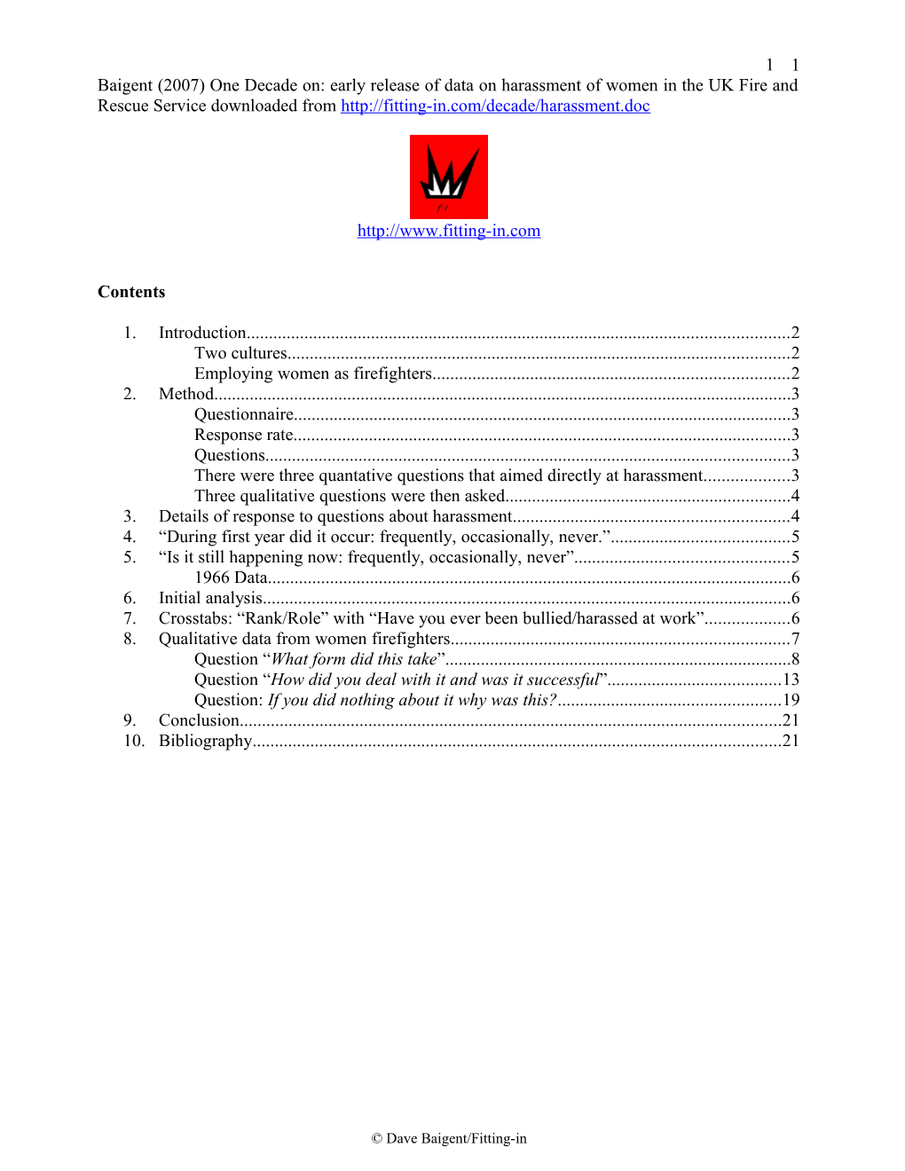 Baigent (2007) One Decade On: Early Release of Data on Harassment of Women in the UK Fire