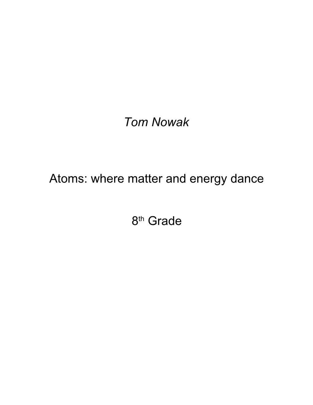 Atoms: Where Matter and Energy Dance