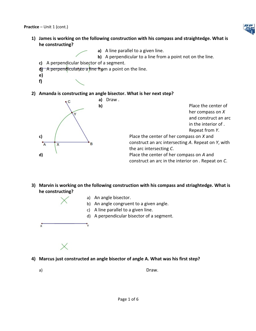 B)A Perpendicular to a Line from a Point Not on the Line