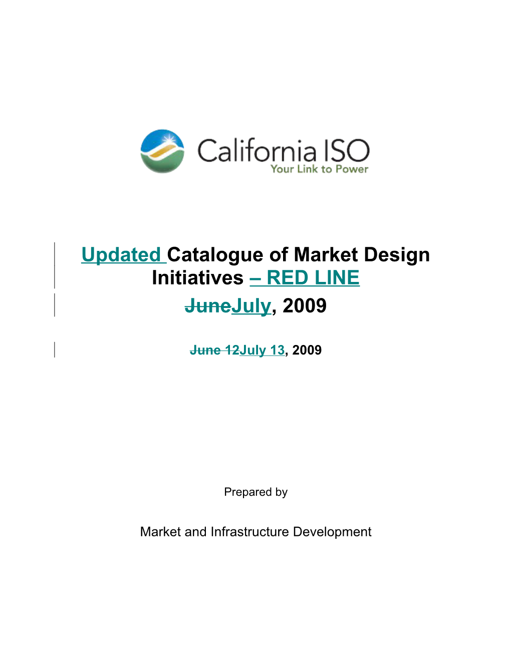Updated Catalogue of Market Design Initiatives, July 2009 - Red Line Version
