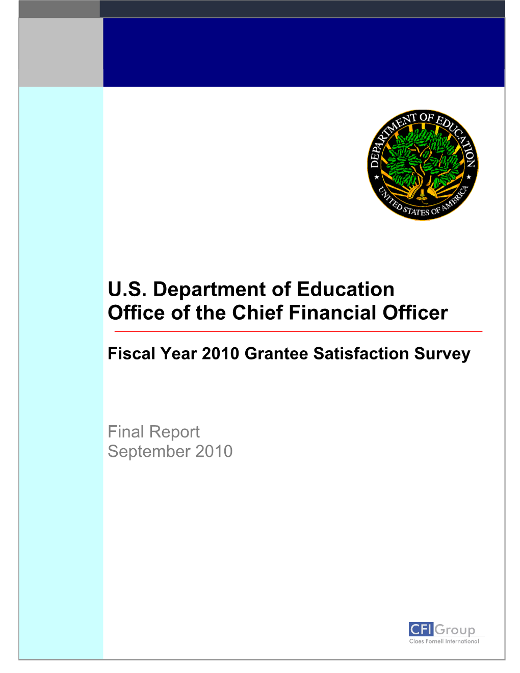 Fiscal Year 2010 Grantee Satisfaction Survey