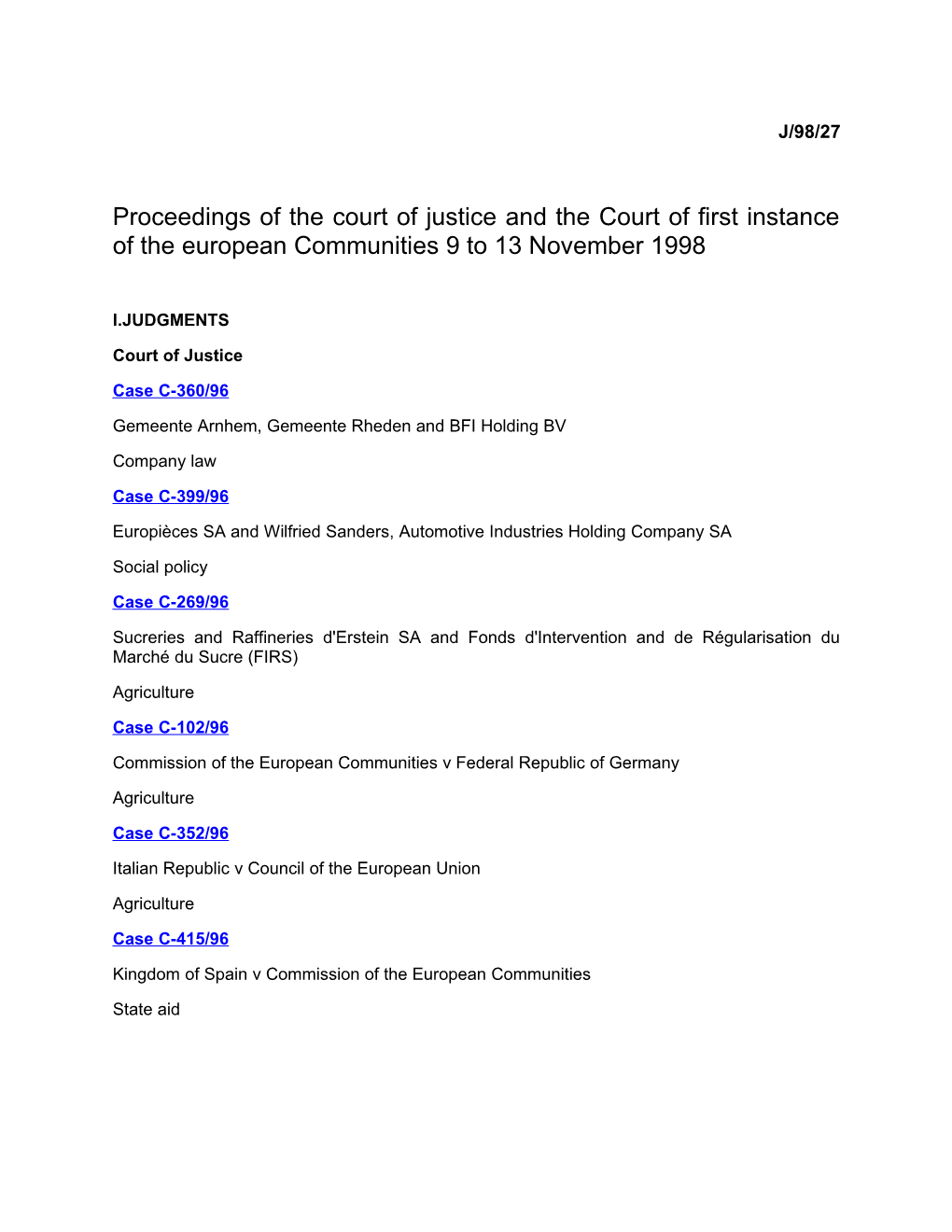 Proceedings of the Court of Justice and the Court of First Instance of the European Communities