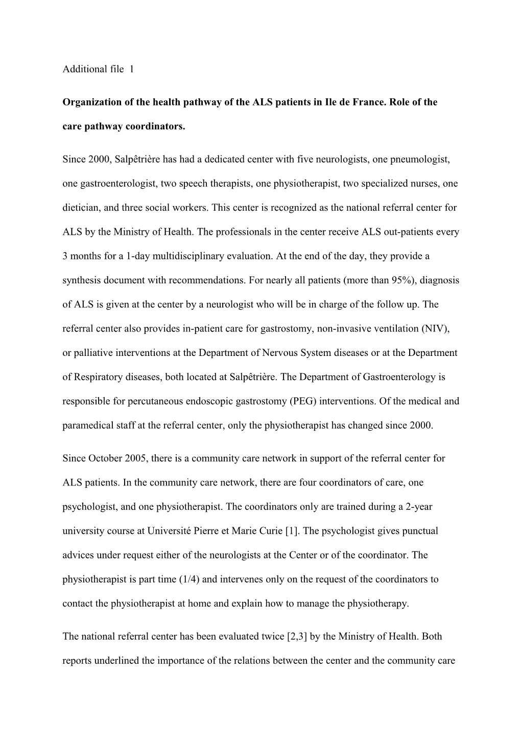 Organization of the Health Pathway of the ALS Patients in Ile De France. Role of the Care