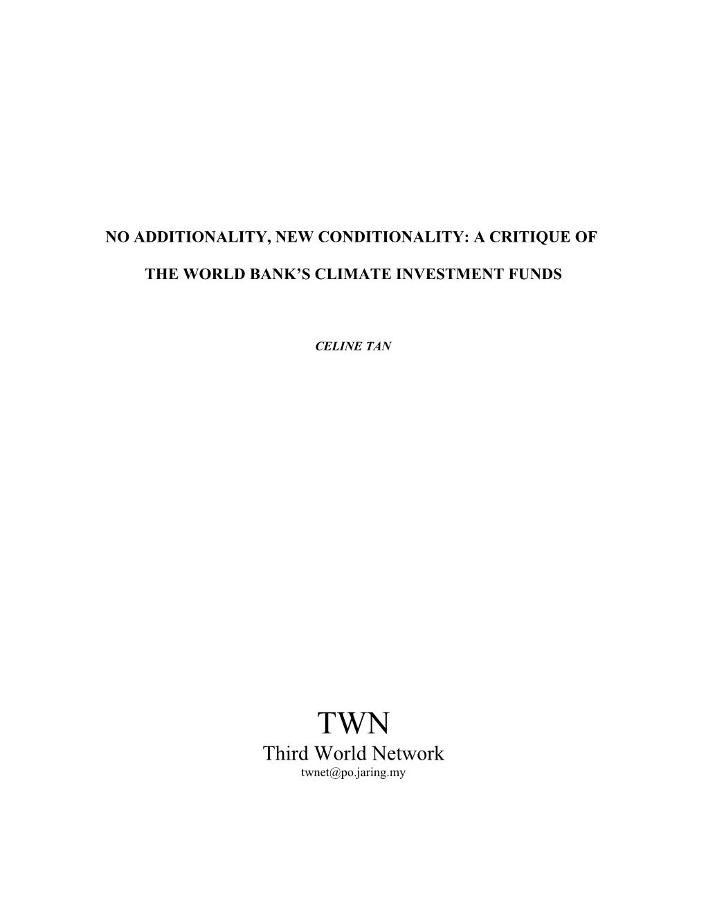 No Additionality, New Conditionality: a Critique of The