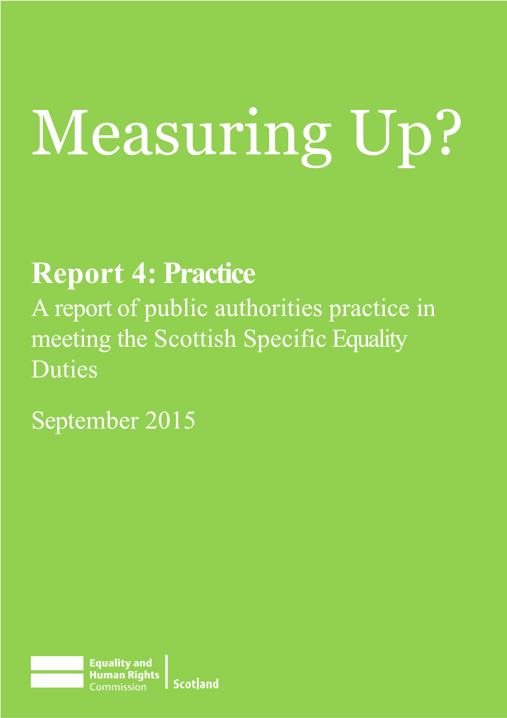 A Report Ofpublicauthoritiespracticein Meeting the Scottishspecific Equality Duties
