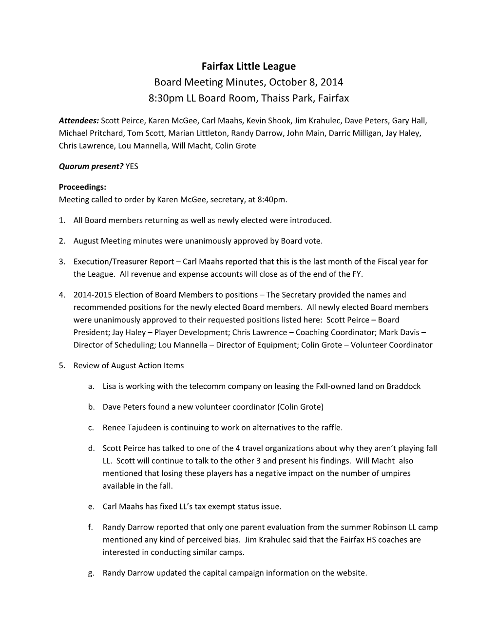 Fairfax Little League Board Meeting Minutes, October 8, 2014 8:30Pm LL Board Room, Thaiss