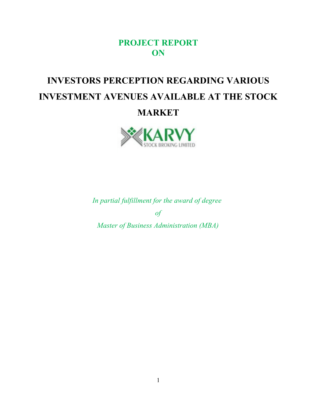 Investors Perception Regarding Various Investment Avenues Available at the Stock Market