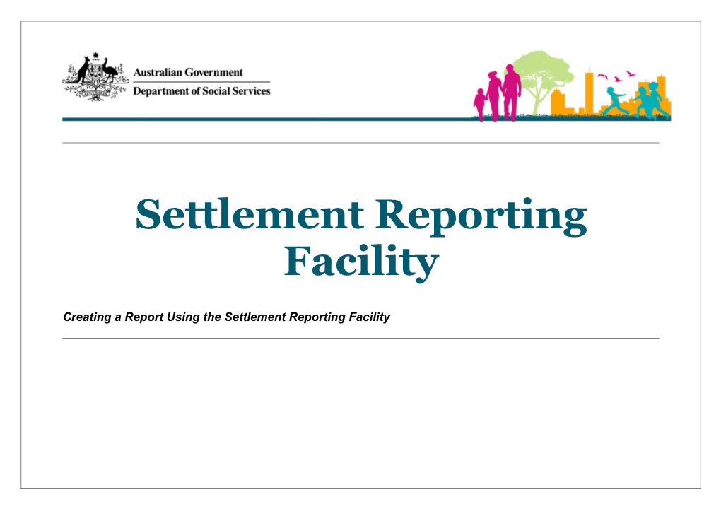 Creating a Report Using the Settlement Reporting Facility