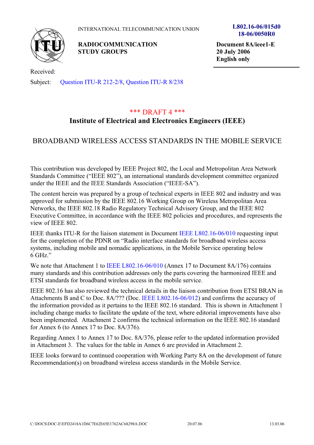 Subject:Question ITU-R 212-2/8, Question ITU-R 8/238