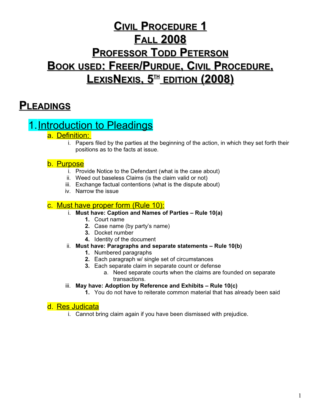 Book Used: Freer/Purdue, Civil Procedure, Lexisnexis, 5Th Edition (2008)
