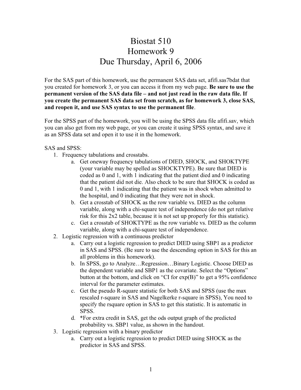 For the SAS Part of This Homework, Use the Permanent SAS Data Set, Afifi.Sas7bdat That