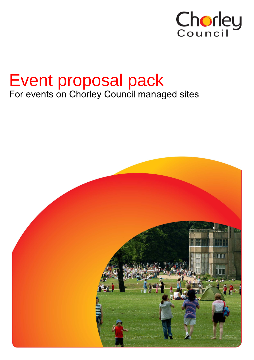 This Pack Is for Event Organisers Who Wish to Hold an Event in Any of Chorley Councilmanaged