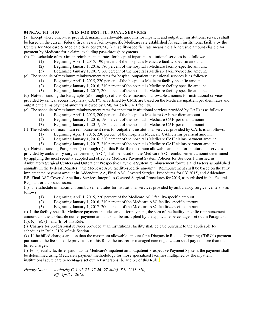 04 NCAC 10J .0103Fees for INSTITUTIONAL SERVICES