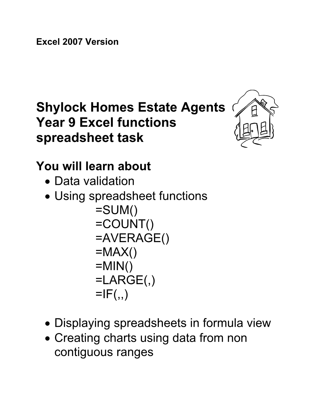 This Exercise Is About a Firm of Estate Agents Who Use a Spreadsheet to Show the Values