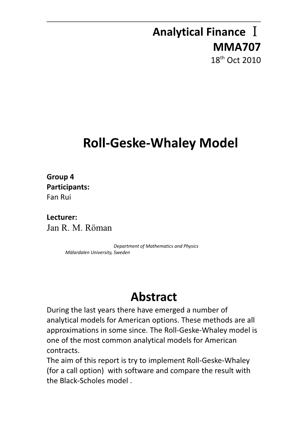 Seminar Topic: Roll-Geske-Whaley Modelgroup No: 4