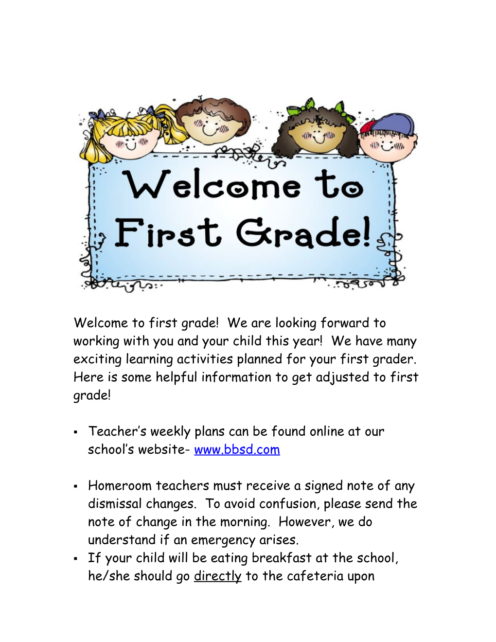 Welcome to First Grade! We Are Looking Forward to Working with You and Your Child This