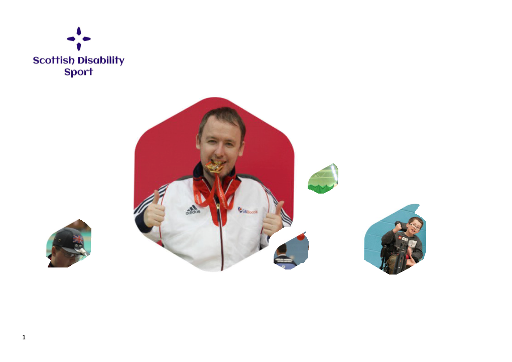 Scottish Disability Sport (SDS) Has Been the Recognised Governing Body for the Sport Of