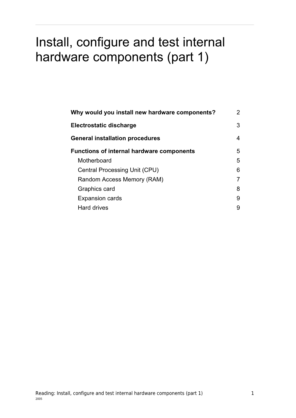 Install, Configure and Test Internal Hardware Components