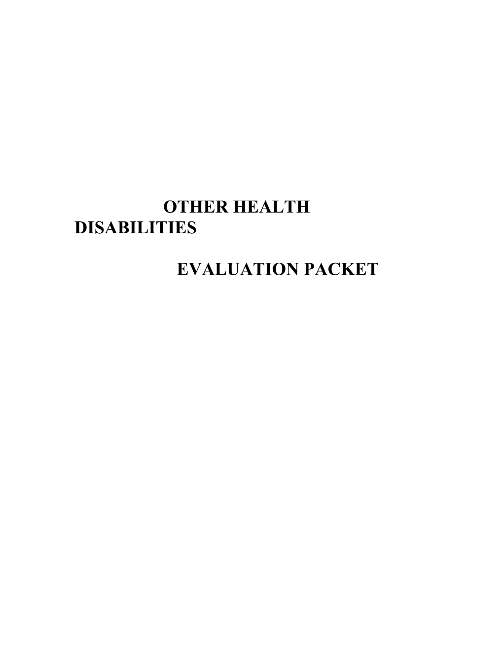 Evaluation Summary Report Other Health Disabilities (OHD)