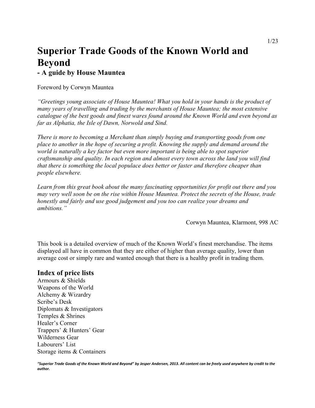 Superior Trade Goods of the Known World and Beyond