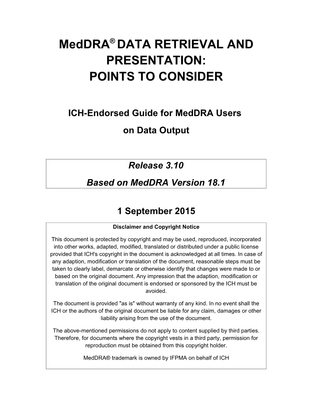 Meddra DATA RETRIEVAL and PRESENTATION: POINTS to CONSIDER